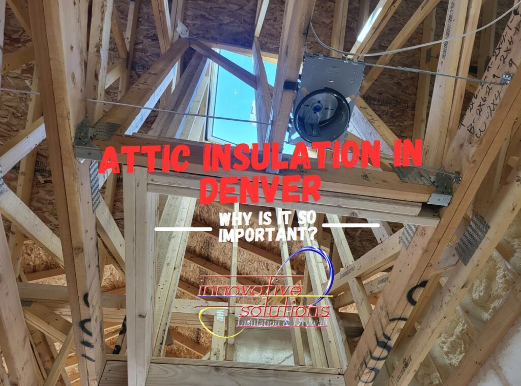 Attic Insulation in Denver