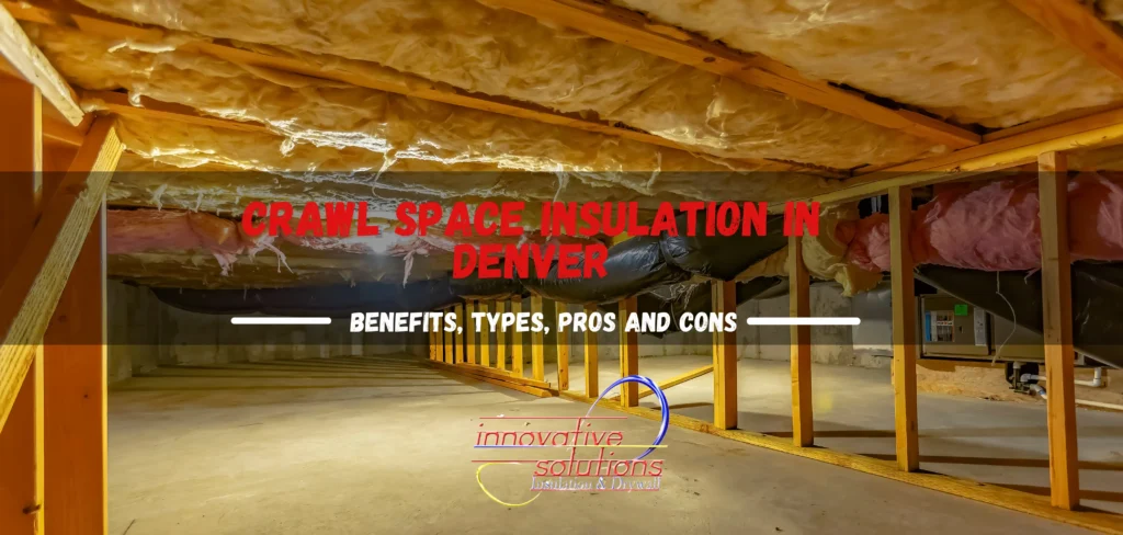 crawl space insulation in Denver