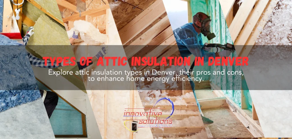 Types Of Attic Insulation In Denver