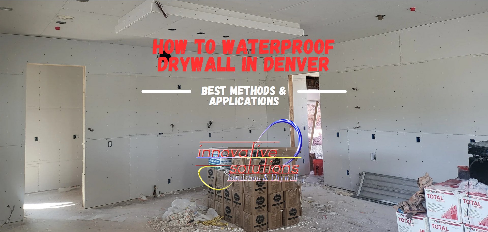 how to waterproof drywall in denver