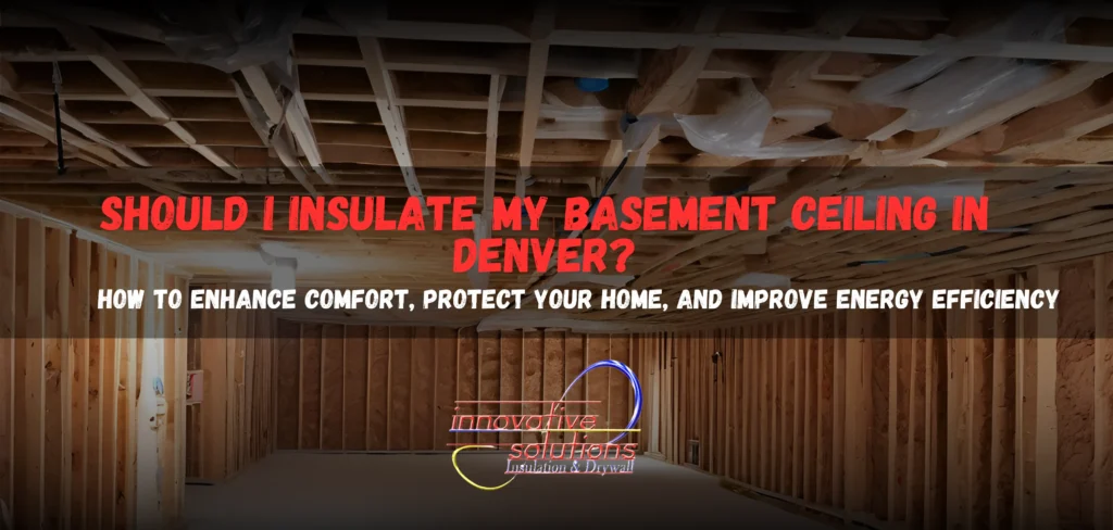 Should I insulate my basement ceiling