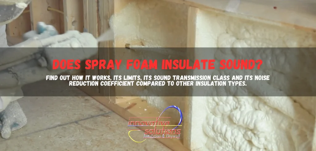 Does spray foam insulate sound