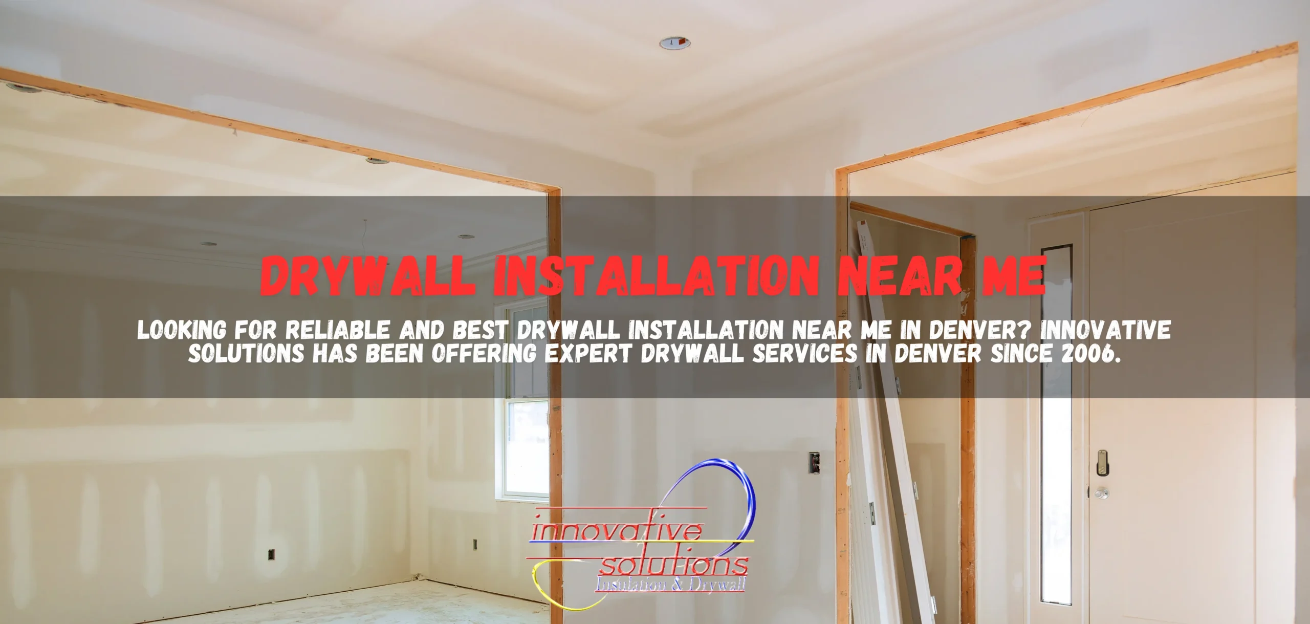 Drywall installation near me​