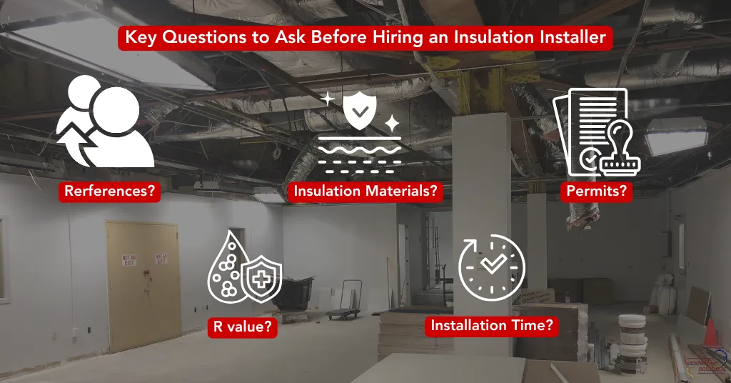 Key Questions to Ask Before Hiring an Insulation Installer